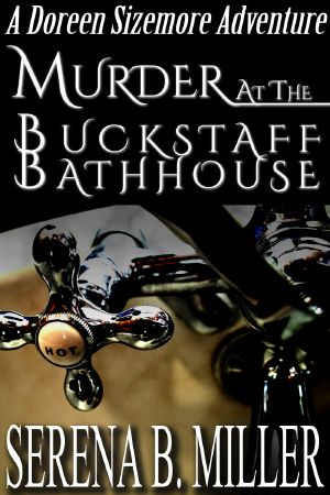 [Doreen Sizemore Adventures 02] • Murder at the Buckstaff Bathhouse